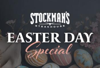 STOCKMAN'S EASTER DAY SPECIAL